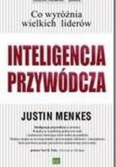 Okładka książki Inteligencja Przywódcza Justin Menkes