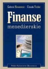Okładka książki Finanse menedżerskie. Kreowanie wartości dla akcjonariuszy Gabriel Hawawini, Claude Viallet