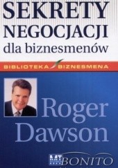 Okładka książki Sekrety negocjacji dla biznesmenów Roger Dawson