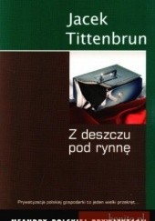 Okładka książki Z deszczu pod rynnę. Meandry polskiej prywatyzacji. Tom III Jacek Tittenbrun