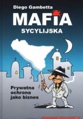 Mafia Sycylijska. Prywatna Ochrona Jako Biznes