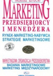 Okładka książki Marketing przedsiębiorcy i menedżera Tadeusz Sztucki