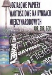 Okładka książki Udziałowe papiery wartościowe na rynkach międzynarodowych Wioletta Nawrot