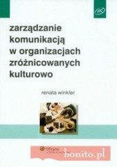 Okładka książki zarządzanie komunikacją w organizacjach zróżnicowanych kulturowo Renata Winkler