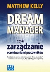 Okładka książki Dream Manager Matthew Kelly