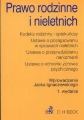 Okładka książki Prawo rodzinne i nieletnich Jacek Ignaczewski, Ustawodawca