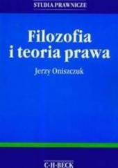 Okładka książki Filozofia i teoria prawa /Studia prawnicze Jerzy Oniszczuk