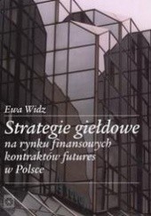Strategie giełdowe na rynku finansowych kontraktów futures w Polsce
