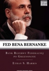 Okładka książki FED Bena Bernake Etan S. Harris