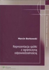 Okładka książki Reprezentacja spółki z ograniczoną odpowiedzialnością Marcin Borkowski