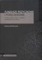 Okładka książki Fundusze pożyczkowe i poręczeniowe Barbara Bartkowiak