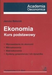 Okładka książki Ekonomia Kurs podstawowy Janusz Beksiak