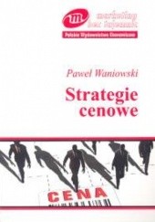 Okładka książki Strategie cenowe Paweł Waniowski