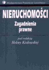 Okładka książki Nieruchomości. Zagadnienia prawne Helena Kisilowska