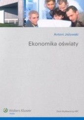 Okładka książki Ekonomika oświaty Antoni Jeżowski