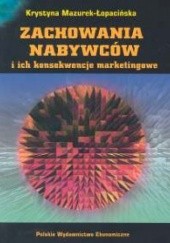 Okładka książki Zachowania nabywców i ich konsekwencje marketingowe Krystyna Mazurek-Łopacińska
