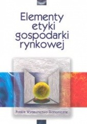 Okładka książki Elementy etyki gospodarki rynkowej Barbara Pogonowska