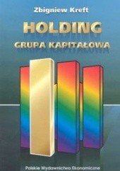Okładka książki Holding. Grupa kapitałowa Zbigniew Kreft