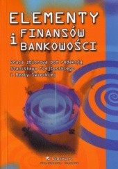 Okładka książki Elementy finansów i bankowości Stanisław Flejterski, Beata Świecka