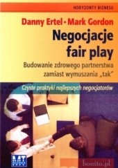 Negocjacje fair play. Budowanie zdrowego partnerstwa zamiast wymuszania