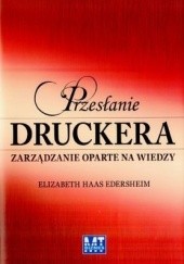 Okładka książki Przesłanie Druckera: Zarządzanie oparte na wiedzy Elizabeth Haas Edersheim