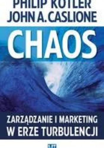 Chaos - Zarządzanie i marketing w erze turbulencji