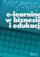 Okładka książki e-Learning w biznesie i edukacji Jacek Woźniak
