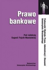 Okładka książki Prawo bankowe Eugenia Fojcik-Mastalska