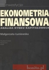 Okładka książki Ekonometria finansowa Małgorzata Łuniewska