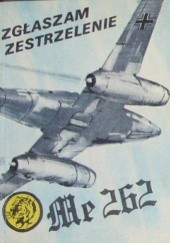 Zgłaszam zestrzelenie Me 262