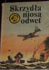 Okładka książki Skrzydła niosą odwet Wiesław Fuglewicz
