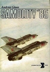 Okładka książki Samoloty 85 Andrzej Glass