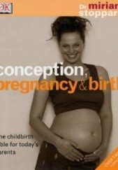 Okładka książki Conception pregnancy & birth Miriam Stoppard