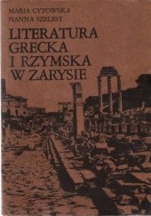 Okładka książki Literatura grecka i rzymska w zarysie Maria Cytowska, Hanna Szelest