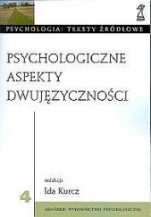 Okładka książki Psychologiczne aspekty dwujęzyczności Ida Kurcz