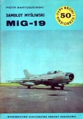 Okładka książki Samolot myśliwski MiG-19 Piotr Bartoszewski
