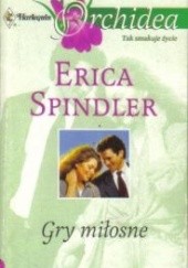 Okładka książki Gry miłosne Erica Spindler