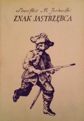 Okładka książki Znak Jastrzębca Stanisław Maria Jankowski