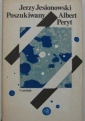 Okładka książki Poszukiwany Albert Peryt Jerzy Jesionowski