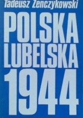 Okładka książki Polska Lubelska 1944 Tadeusz Żenczykowski