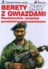 Okładka książki Berety z gwiazdami. Radzieckie wojska powietrznodesantowe Steven J. Zaloga