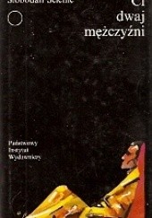 Okładka książki Ci dwaj mężczyźni Slobodan Selenić
