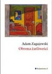Okładka książki Obrona żarliwości Adam Zagajewski