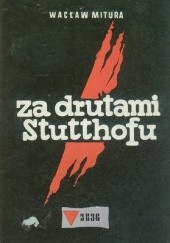 Okładka książki Za drutami Stutthofu Wacław Mitura