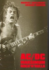 Okładka książki AC/DC - Maksimum Rock'N'Rolla Arnaud Durieux, Murray Engelhart