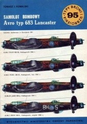 Okładka książki Samolot bombowy Avro typ 683 Lancaster Tomasz J. Kowalski