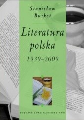 Okładka książki Literatura polska 1939-2009 Stanisław Burkot