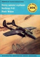 Okładka książki Nocny samolot myśliwski Northrop P-61 Black Widow Przemysław Kajetan Musiałkowski
