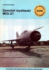 Okładka książki Samolot myśliwski MiG-21 Piotr Butowski