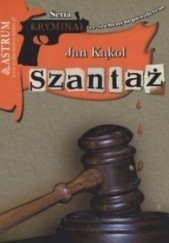 Okładka książki Szantaż Jan Kąkol